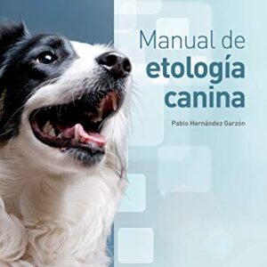 Manual de etología canina para personas sin experiencia en entrenamiento canino que quiera convertirse en adiestrador profesional canino