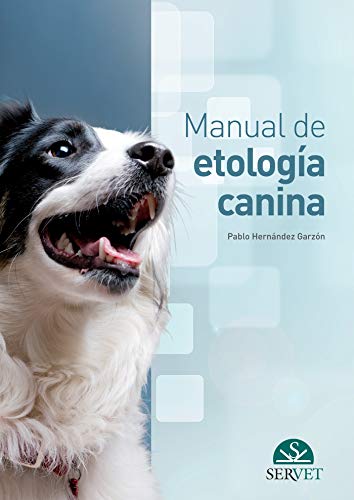 Manual de etología canina para personas sin experiencia en entrenamiento canino que quiera convertirse en adiestrador profesional canino